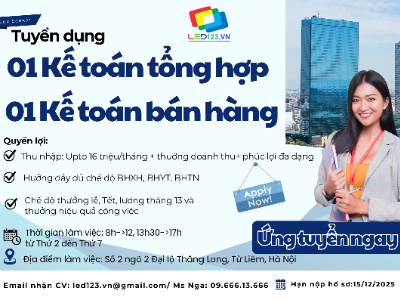 LED123 Tuyển Kế Toán Nội Bộ Fulltime. LC upto 16tr + Đầy Đủ Chế Độ + Thưởng Hiệu Qủa Công Việc