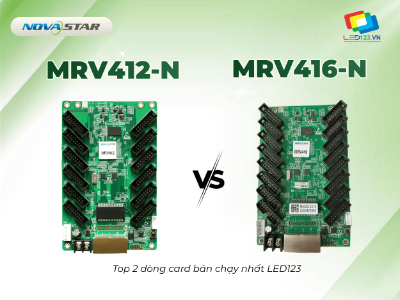 So sánh NovaStar MRV412-N và MRV416-N: Bộ đôi card nhận mạnh mẽ và phổ biến nhất hiện nay